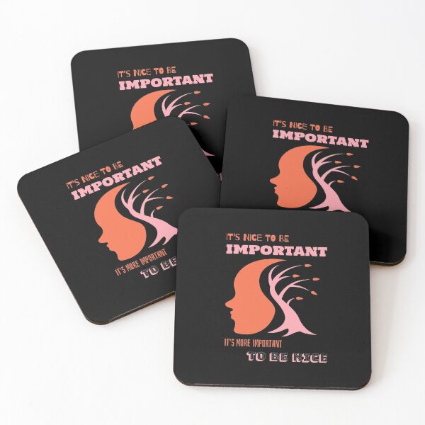 Item preview, It's Nice To Be Important It's More Important To Be Nice  designed and sold by Joseph Carrasco.