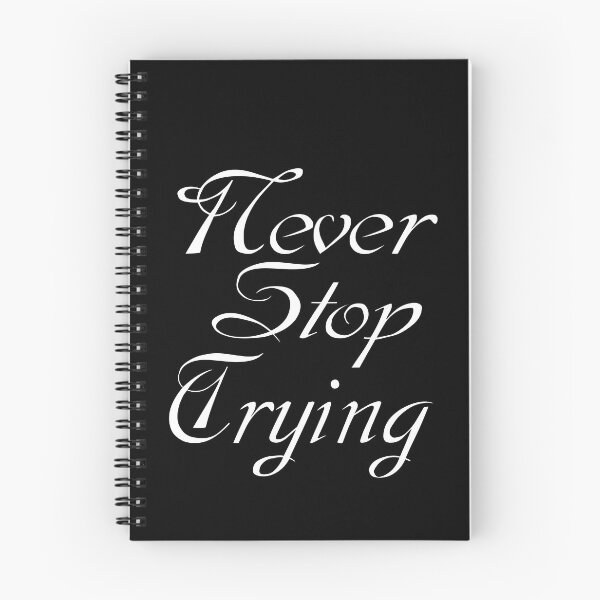 Item preview, Never Stop Trying- Motivational quote and words. designed and sold by AmazingEcraft.