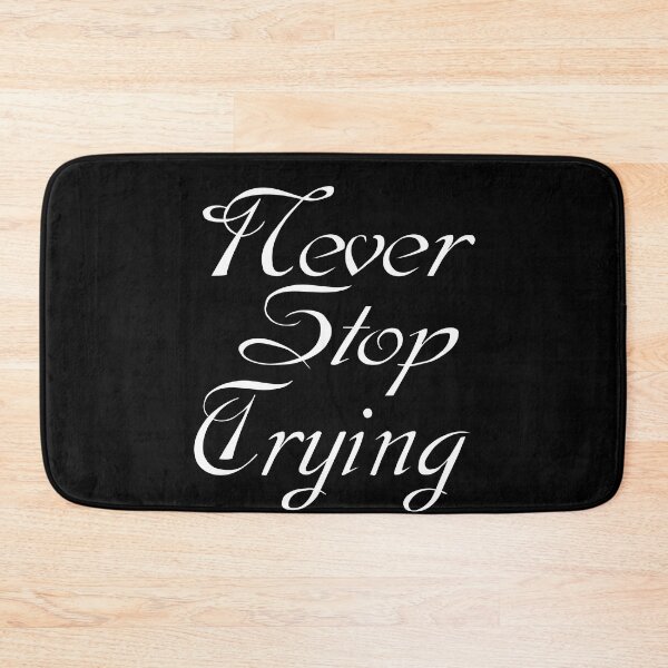 Item preview, Never Stop Trying- Motivational quote and words. designed and sold by AmazingEcraft.