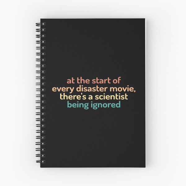 Item preview, At The Start Of Every Disaster Movie There's A Scientist Being Ignored designed and sold by kindxinn.