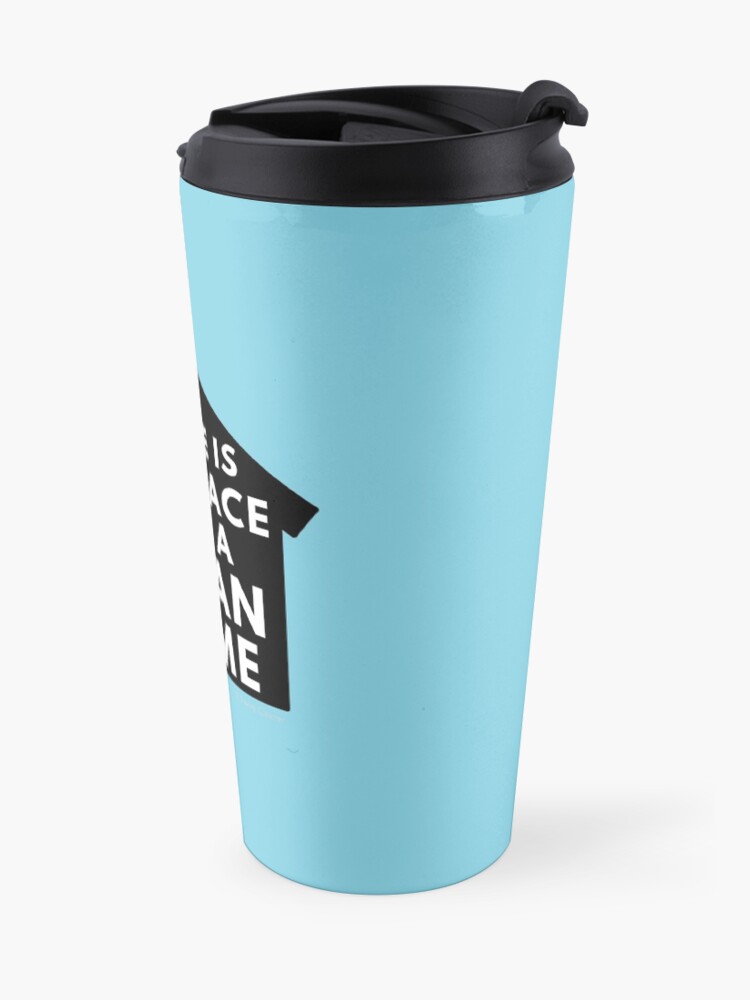Alternate view of There Is No Place Like a Clean Home Travel Mug