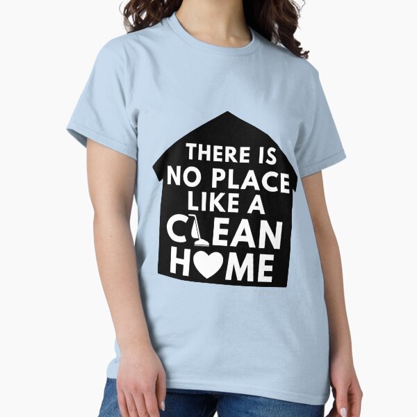 Item preview, There Is No Place Like a Clean Home designed and sold by SavvyCleaner.