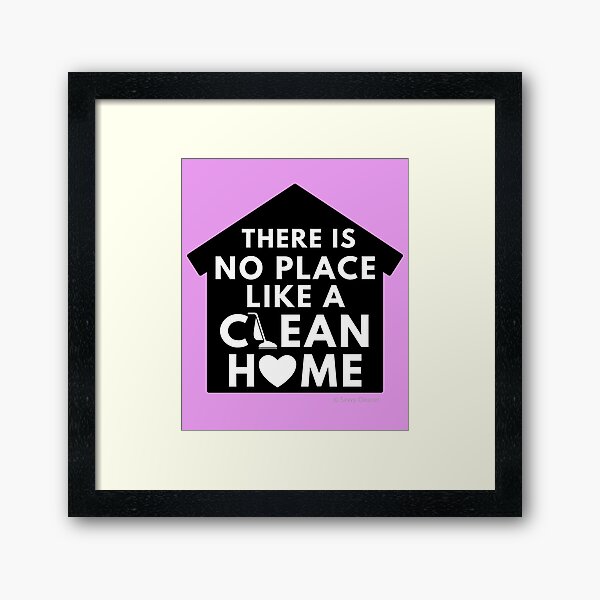 Item preview, There Is No Place Like a Clean Home designed and sold by SavvyCleaner.