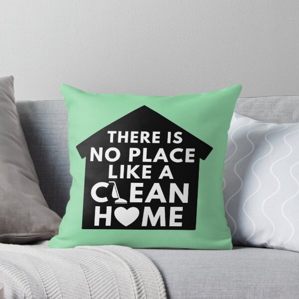 Item preview, There Is No Place Like a Clean Home designed and sold by SavvyCleaner.