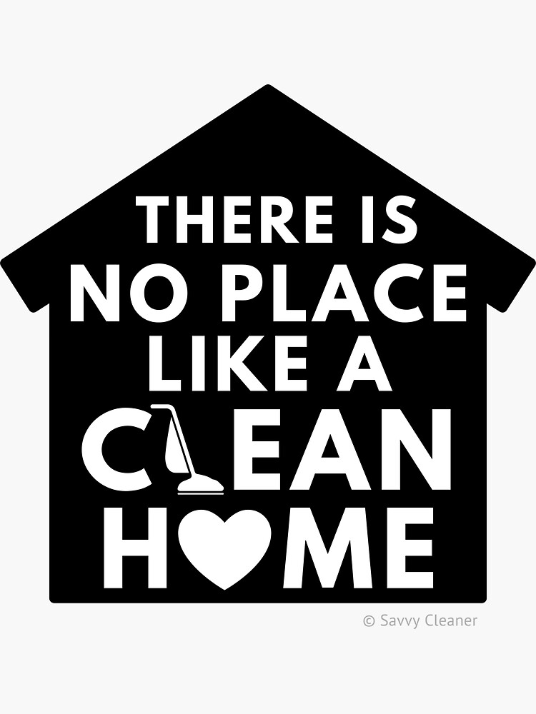 Thumbnail 3 of 3, Sticker, There Is No Place Like a Clean Home designed and sold by SavvyCleaner.