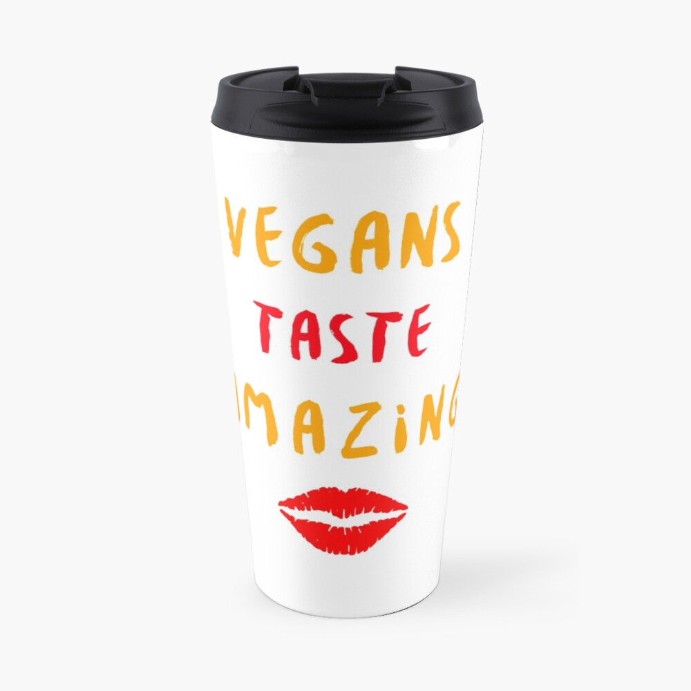 Vegans Taste Amazing with Lips Travel Mug