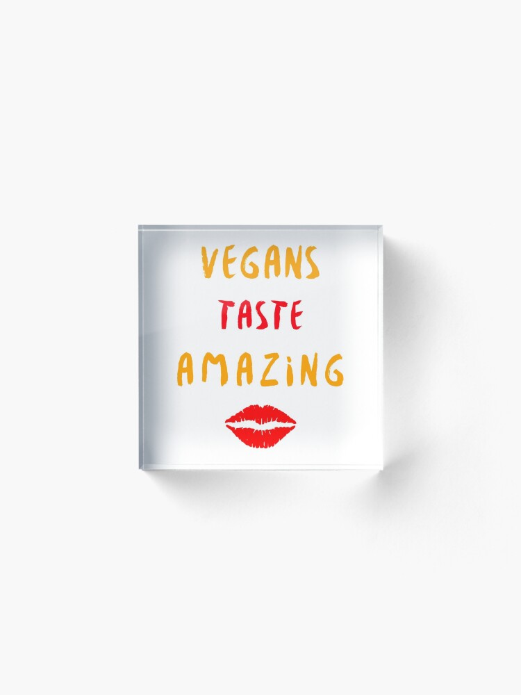 Alternate view of Vegans Taste Amazing with Lips Acrylic Block