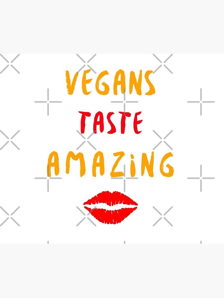 Vegans Taste Amazing with Lips by nikkihstokes