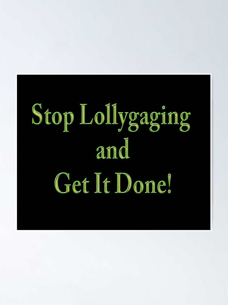 Lollygag funny word design - Funny Saying - Pin
