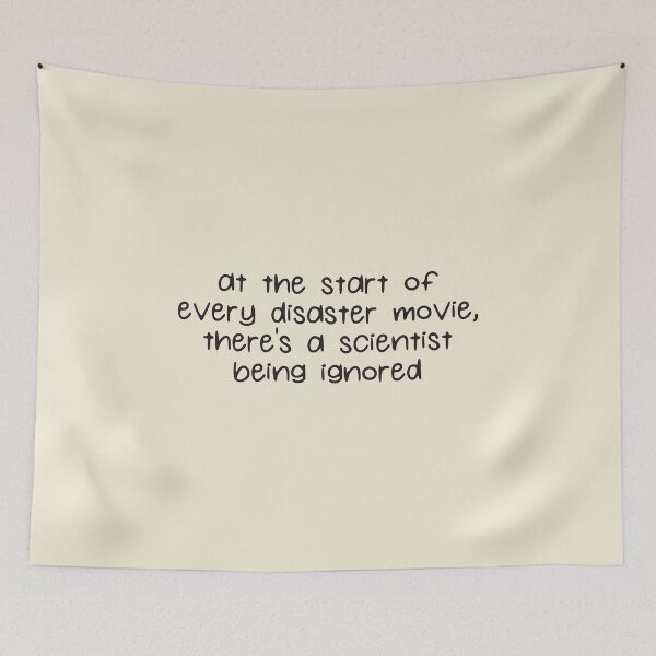 Item preview, At The Start Of Every Disaster Movie There's A Scientist Being Ignored designed and sold by kindxinn.