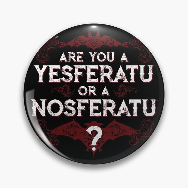 Item preview, Are you a YESferatu or a NOsferatu? designed and sold by Chad Savage.