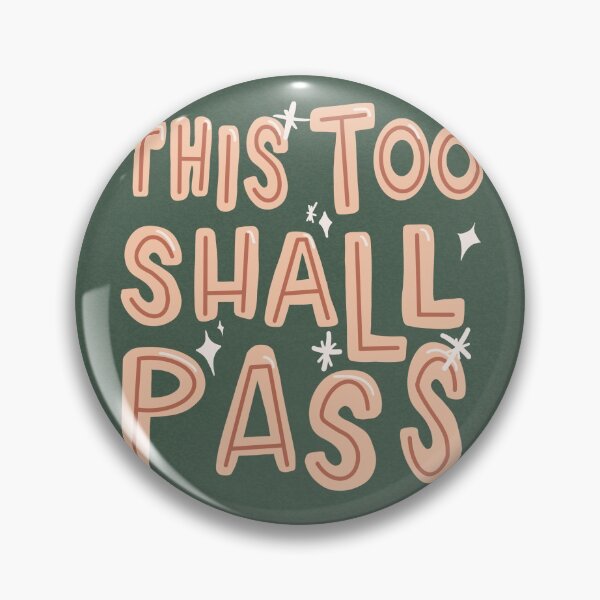 Item preview, This Too Shall Pass Quote designed and sold by emilystp23.
