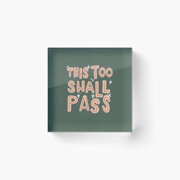 Item preview, This Too Shall Pass Quote designed and sold by emilystp23.