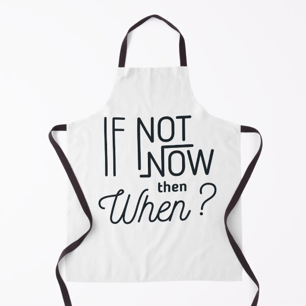 Item preview, If Not Now Then When? designed and sold by Rae134.