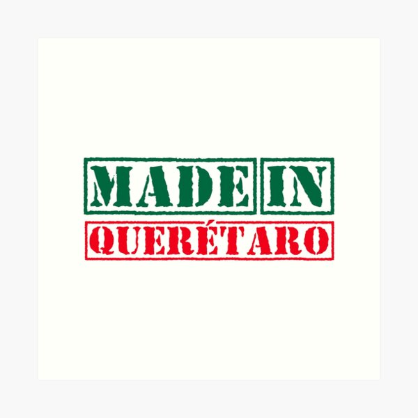 Aperçu de l'œuvre Fabriqué à Queretaro au Mexique créée et vendue par xesed.
