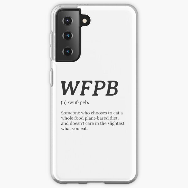 WFPB Definition (Whole Food Plant Based) Samsung Galaxy Soft Case