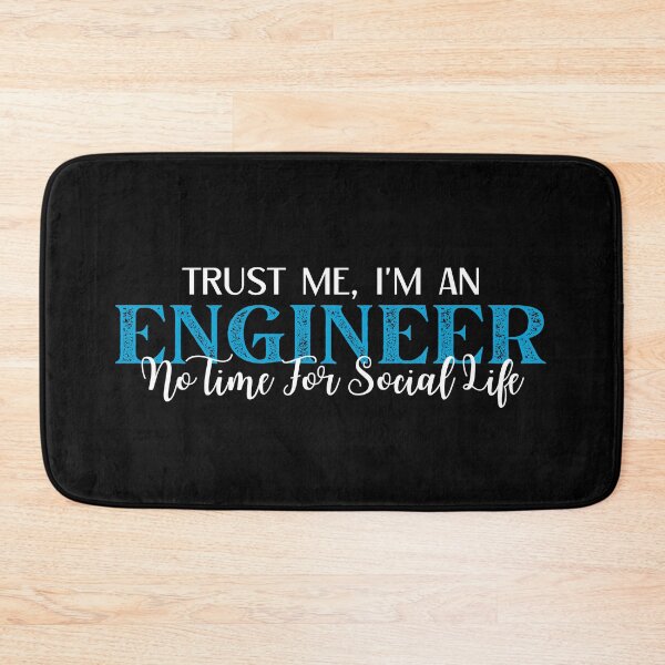 Item preview, Trust Me I'm An Engineer No Time For Social Life designed and sold by EngineeringTees.