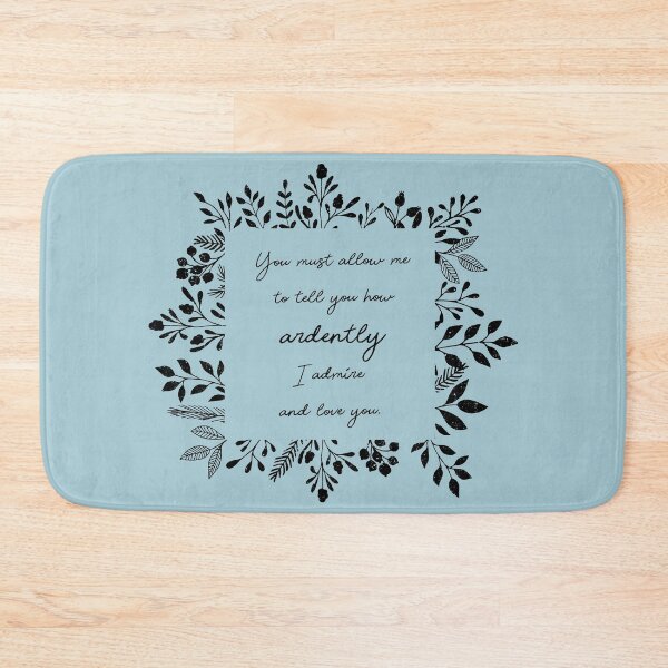 Item preview, How Ardently I Admire and Love You | Pride and Prejudice designed and sold by RocketPunchSC.