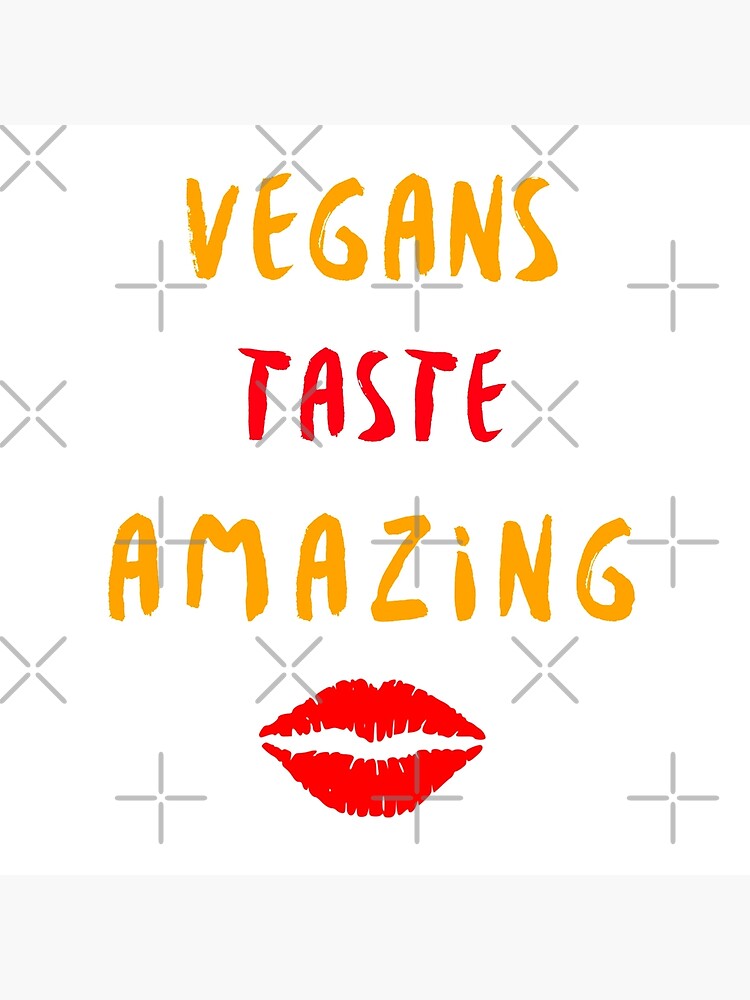 Vegans Taste Amazing with Lips by nikkihstokes