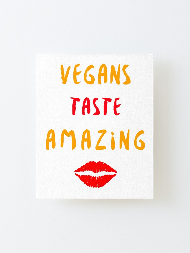 Alternate view of Vegans Taste Amazing with Lips Mounted Print