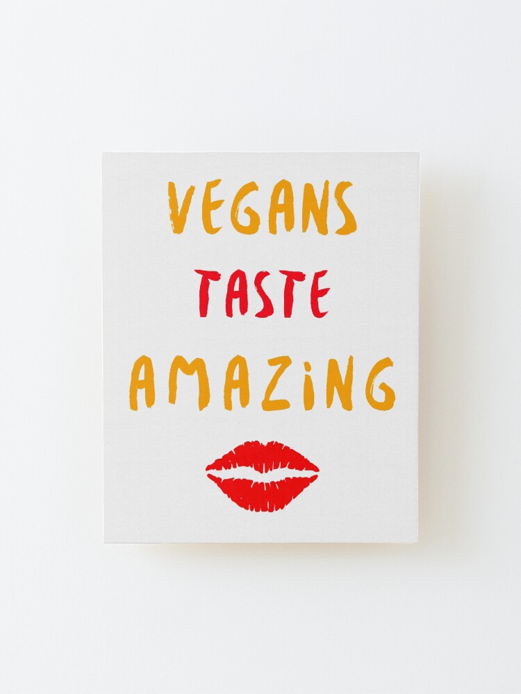 Alternate view of Vegans Taste Amazing with Lips Mounted Print