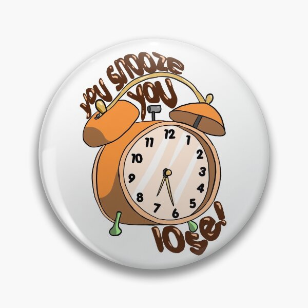Item preview, You Snooze You Lose designed and sold by maggie-jm.