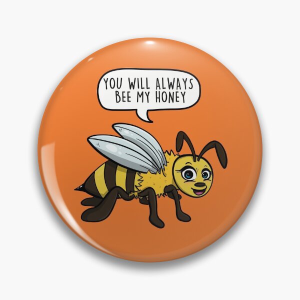 Item preview, You Will Always Be My Honey - Cute Bee Cartoon Love Pun designed and sold by LEFDDesigns.