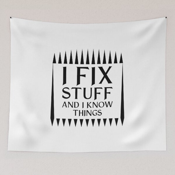 Item preview, I Fix Stuff And I Know Things Handyman Repairman Gift product designed and sold by nikkidawn74.