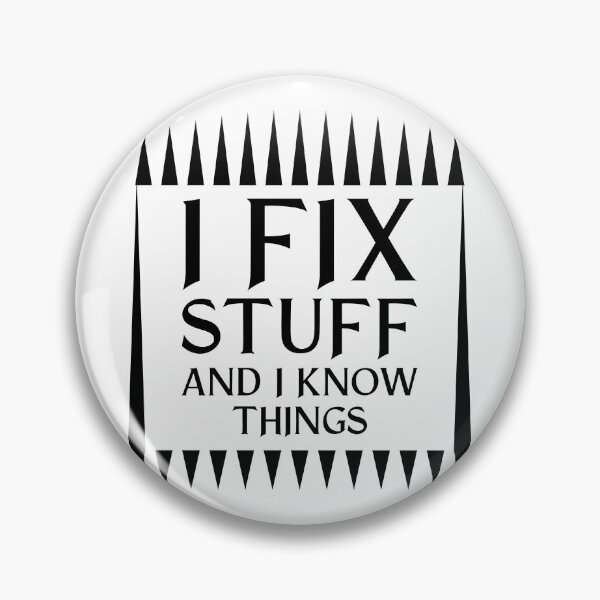 Item preview, I Fix Stuff And I Know Things Handyman Repairman Gift product designed and sold by nikkidawn74.