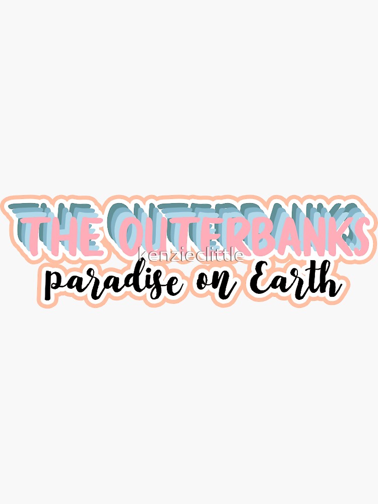 Outerbanks Paradise on Earth Stickers by kenzieclittle