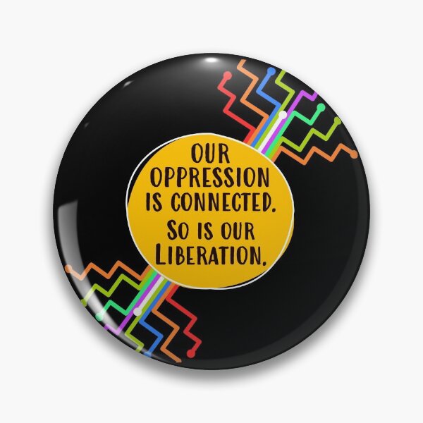 Item preview, Our Oppression/Liberation Is Connected designed and sold by RevolutionRack.
