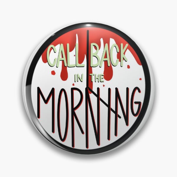 Item preview, Call Back In The Morning designed and sold by dayton-kaley.