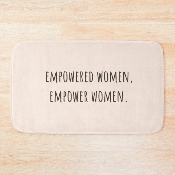 Item preview, Empowered Women, Empower Women. | Motivational Feminist Quote designed and sold by CarlosAlberto.