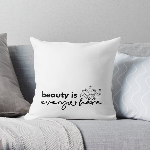 Beauty is Everywhere - Black Throw Pillow
