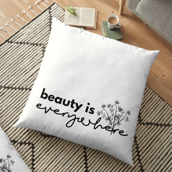 Beauty is Everywhere - Black Floor Pillow