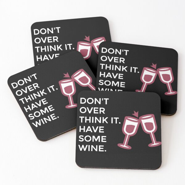 Item preview, Don't Over Think It, Have Some Wine designed and sold by Ogrelink.