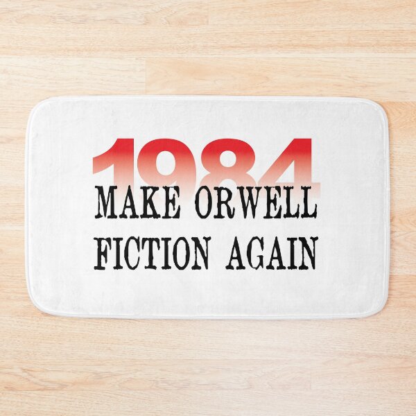 Item preview, 1984 Make Orwell Fiction Again Literature Lovers designed and sold by ElJimmo.