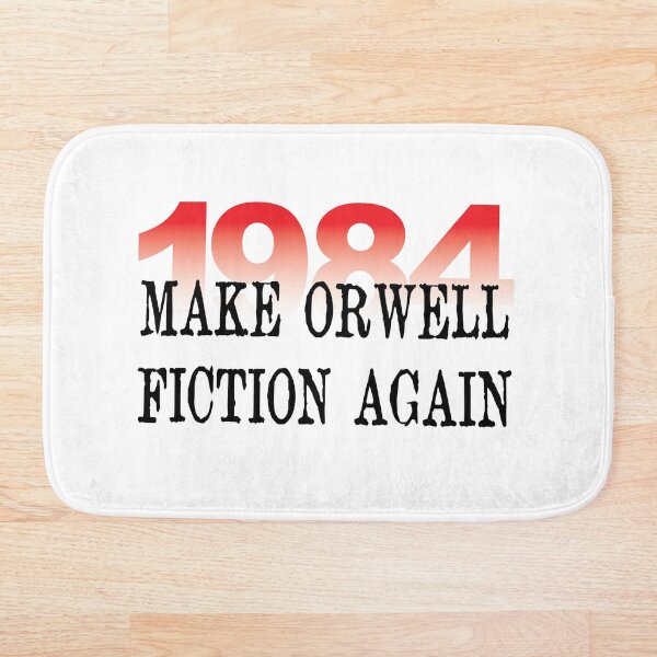 Item preview, 1984 Make Orwell Fiction Again Literature Lovers designed and sold by ElJimmo.