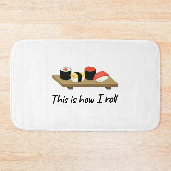 Item preview, This is How I Roll Sushi Rolls designed and sold by EstelleStar.