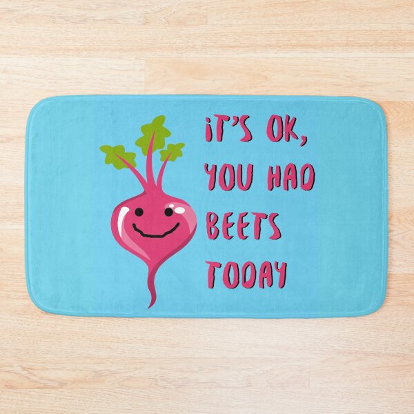 Item preview, It's OK, You Had Beets Today designed and sold by misssallyb.