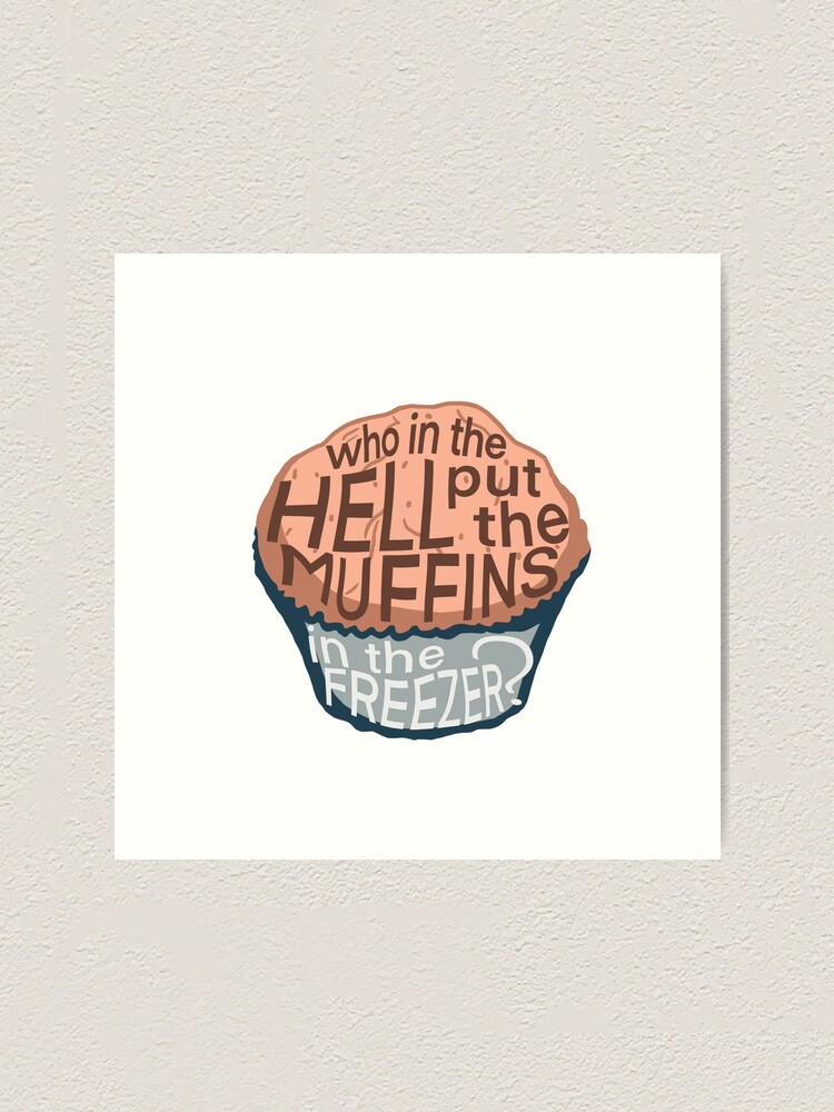 "Who in the hell put the muffins in the freezer? Alt TikTok Meme Bella