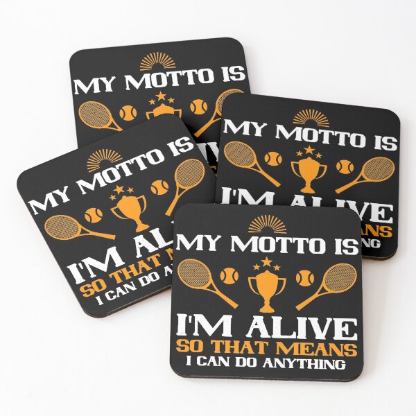 Item preview, My Motto Is I'm Alive, So That Means I Can Do Anything designed and sold by GoodVibeDesign.