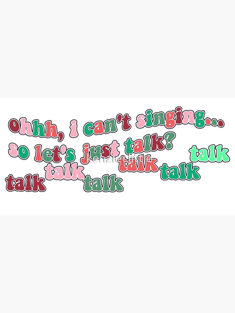 "I Can't Stop Singing Sticker " Poster for Sale by kenzieclittle