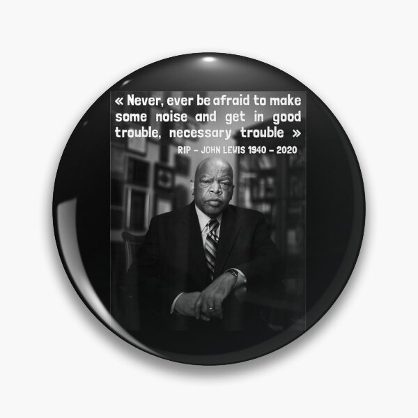 Item preview, Congressman John Lewis Never Ever Be Afraid 1940 - 2020 designed and sold by Jocasta1998.
