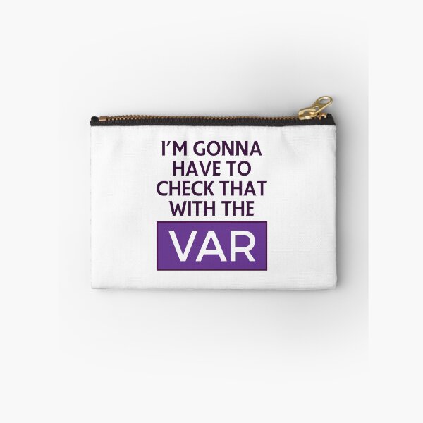 Item preview, I'm Gonna Have To Check That With The VAR designed and sold by supermanc.