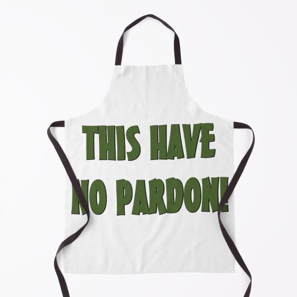 Item preview, THIS HAVE NO PARDON! designed and sold by misssallyb.