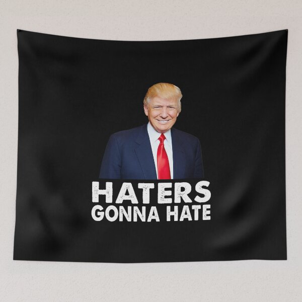Item preview, Donald Trump Haters gonna Hate Trendy designed and sold by Kathrine2302.