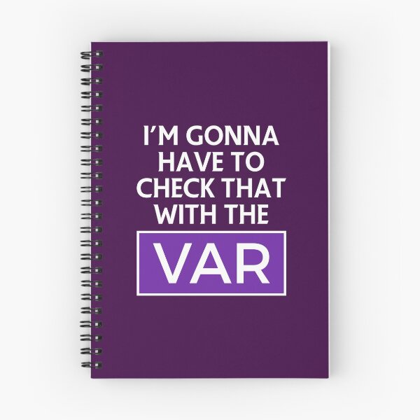 Item preview, I'm Gonna Have To Check That With The VAR White designed and sold by supermanc.