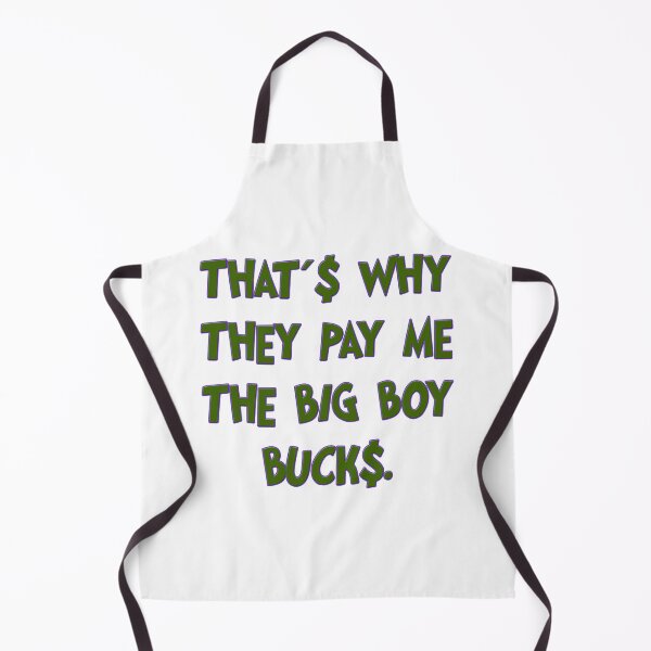 Item preview, That's Why They Pay Me The Big Boy Bucks designed and sold by misssallyb.