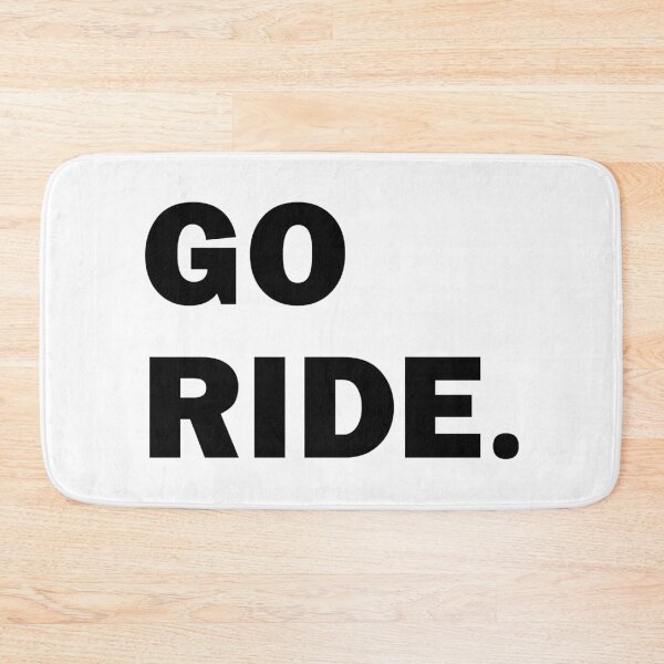 Item preview, Go Ride. Your Bike. Any Bike. Black Text Art designed and sold by RabeDesigns.